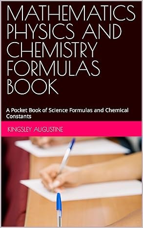 Mathematics, Physics and Chemistry Formulas Book